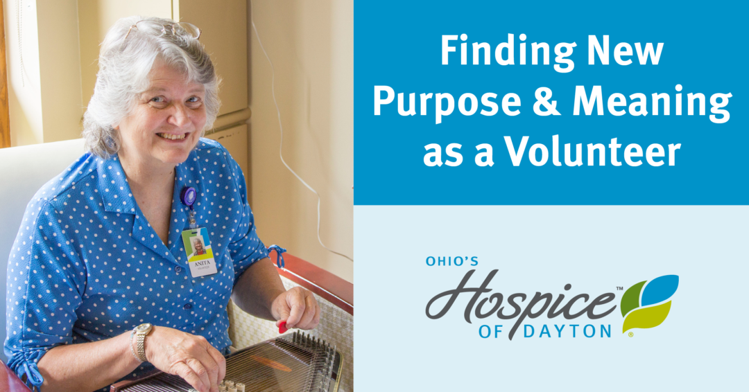 Finding New Purpose and Meaning As a Volunteer - Ohio's Hospice of ...